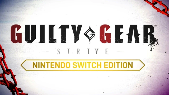 GUILTY GEAR STRIVE Nintendo Switch Edition  Reveal Trailer