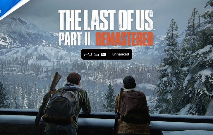 Come gira The Last of Us Part II Remastered su PS5 Pro Il trailer