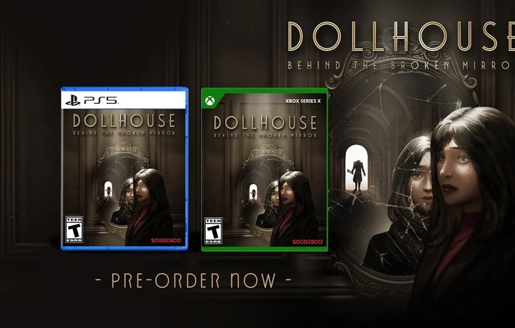 Dollhouse Behind the Broken Mirror  il trailer dei preorder