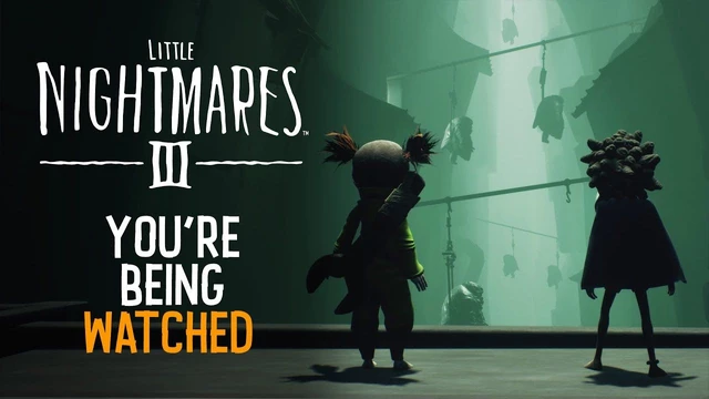 Little Nightmares III  Youre Being Watched Trailer