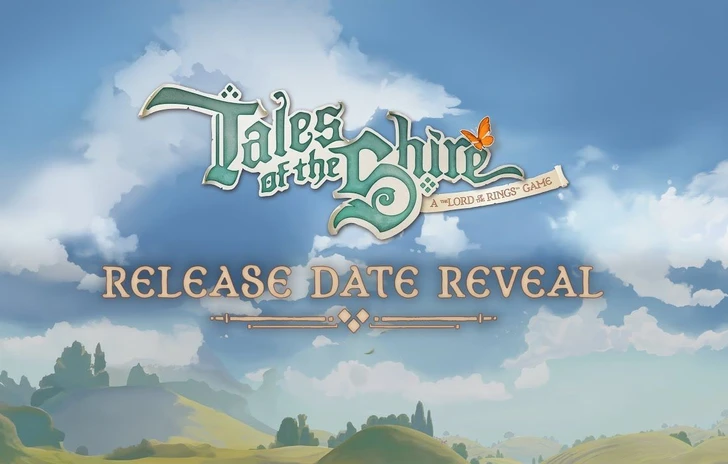 Tales of the Shire  Release Date Reveal