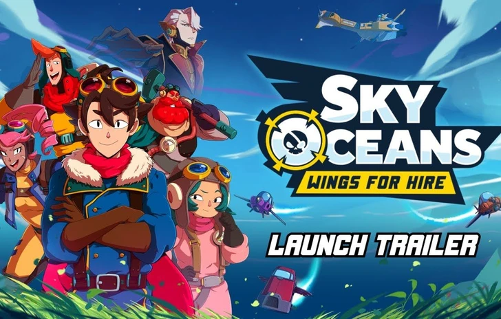 Sky Oceans Wings for Hire  il trailer di lancio