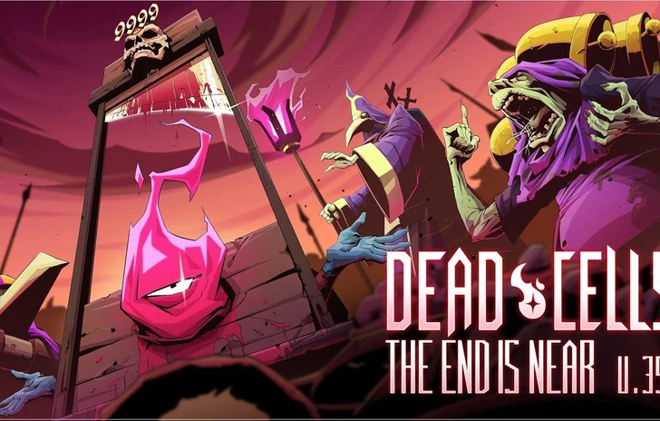 Dead Cells The End is Near