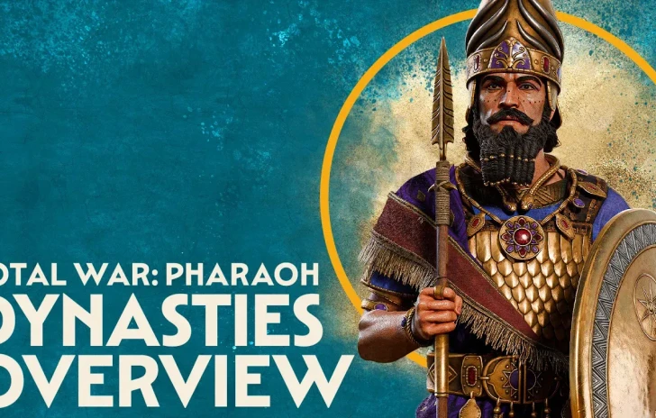 Total War PHARAOH  Dynasties Overview