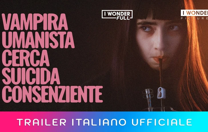 Vampira umanista cerca suicida consenziente il trailer italiano ufficiale