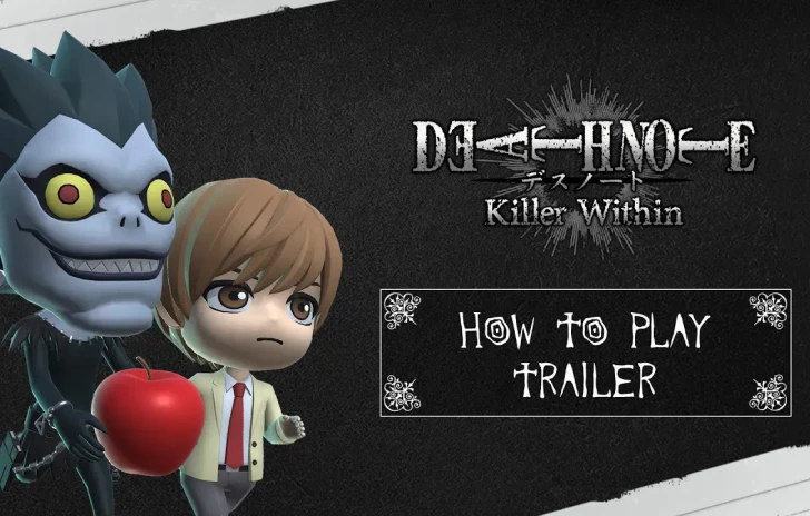 Death Note Killer Within un trailer ci spiega come giocare