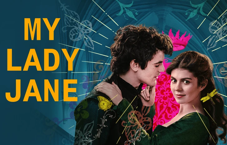 My Lady Jane la recensione dellirriverente e spassosissima serie di Prime Video